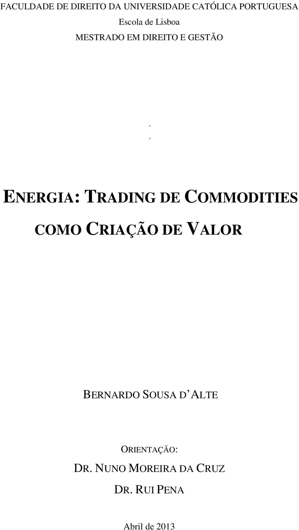 TRADING DE COMMODITIES COMO CRIAÇÃO DE VALOR BERNARDO SOUSA