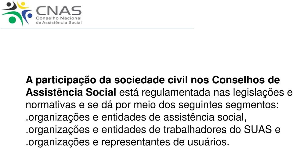 segmentos:.organizações e entidades de assistência social,.