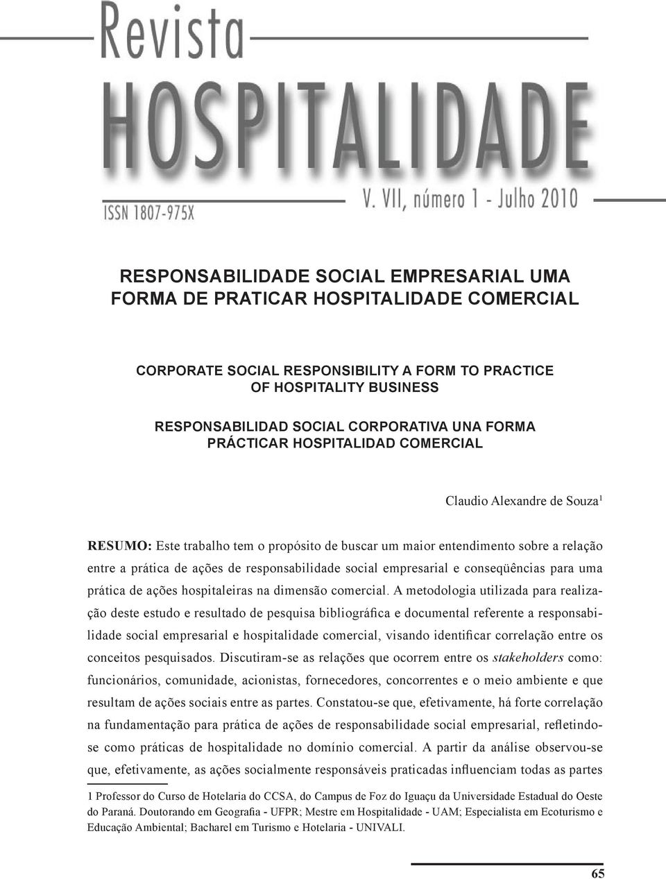 social empresarial e conseqüências para uma prática de ações hospitaleiras na dimensão comercial.