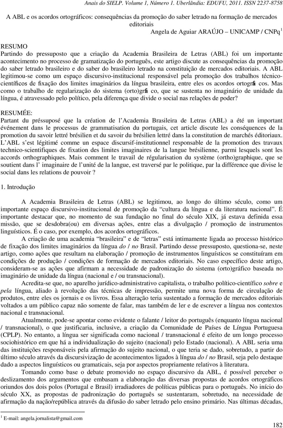 do brasileiro letrado na constituição de mercados editoriais.