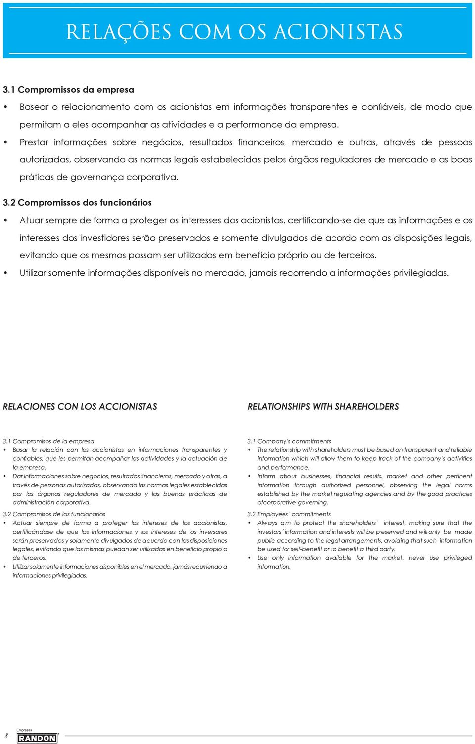 práticas de governança corporativa. 3.