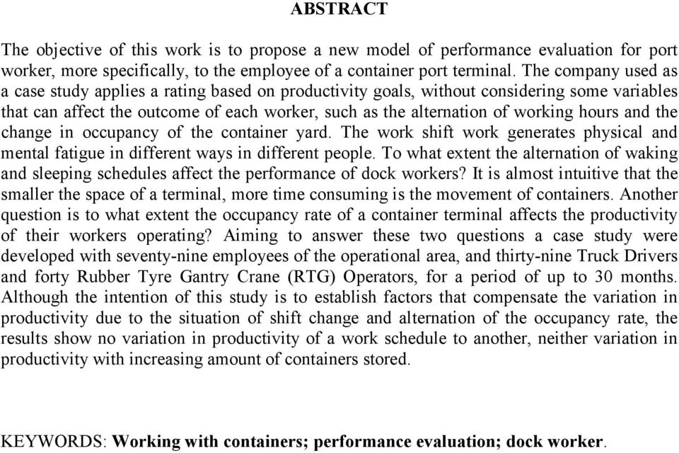 and the change in occupancy of the container yard. The work shift work generates physical and mental fatigue in different ways in different people.