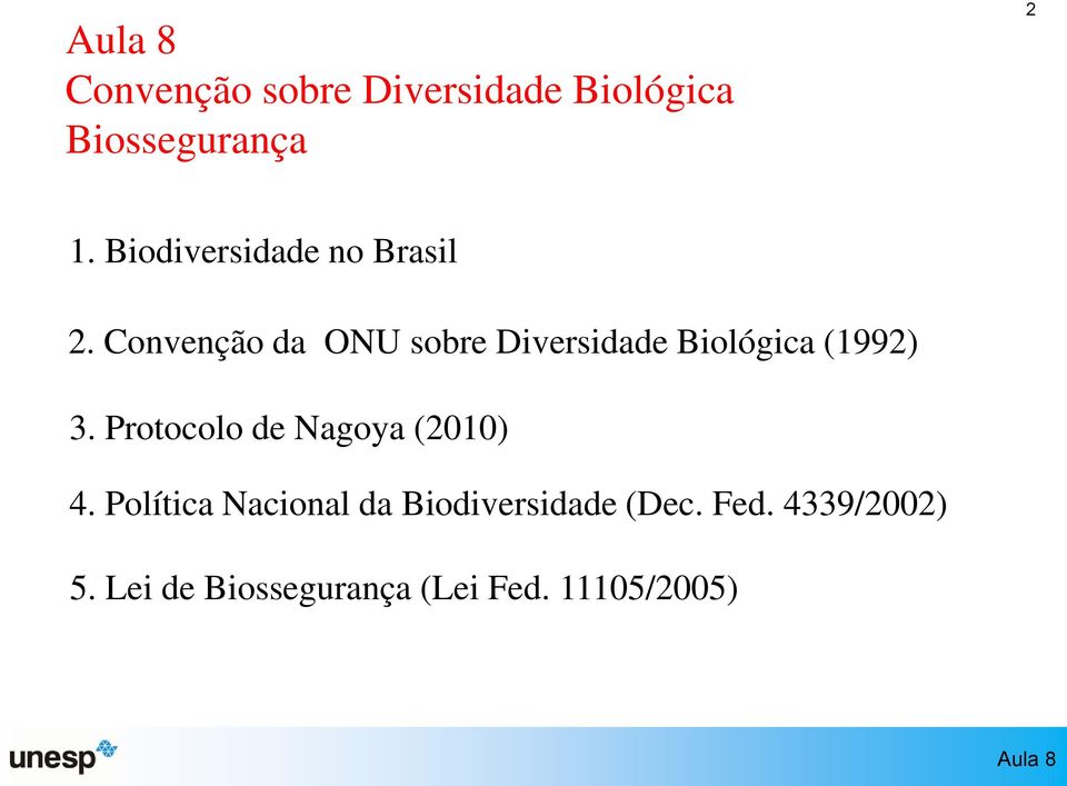 Convenção da ONU sobre Diversidade Biológica (1992) 3.