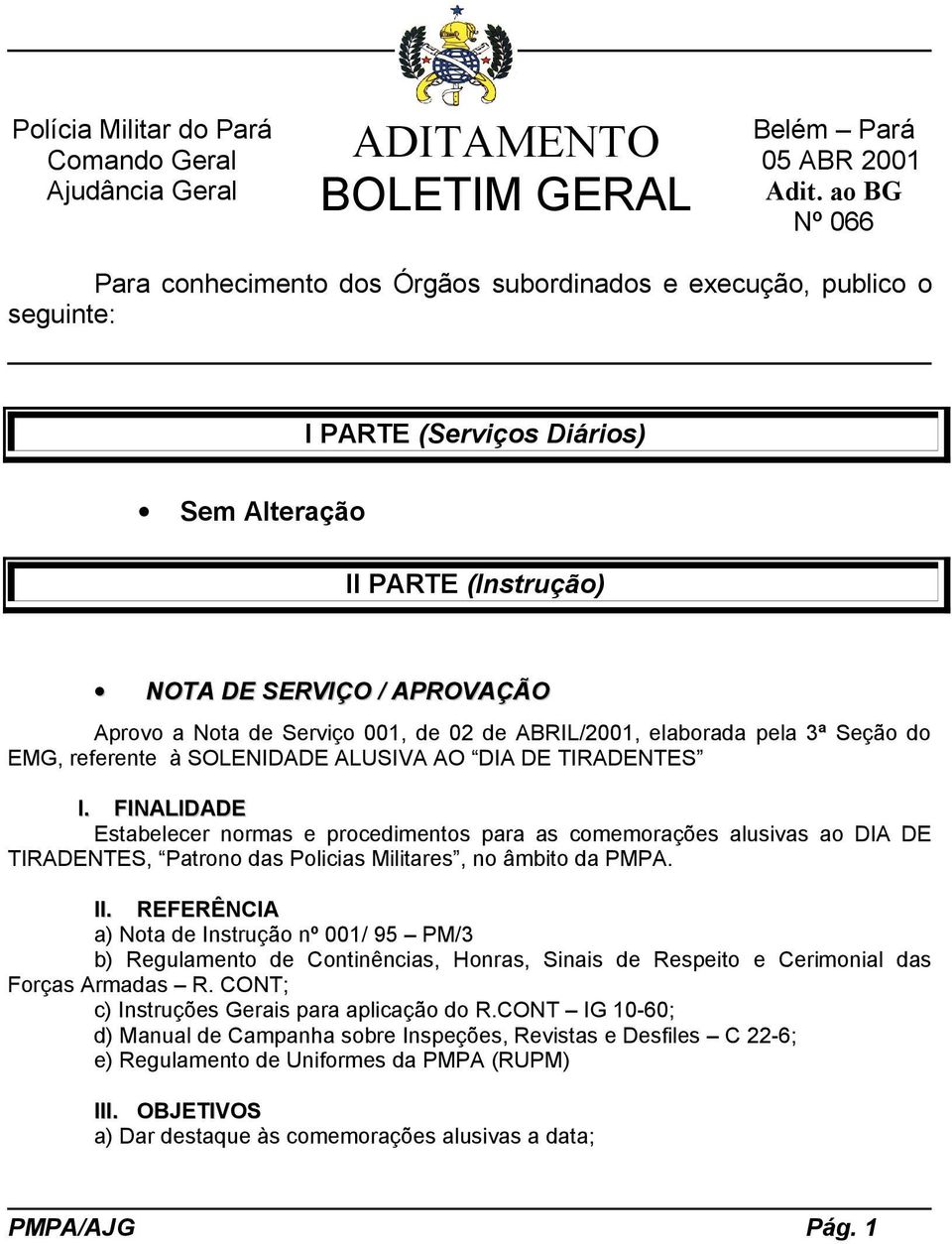 Serviço 001, de 02 de ABRIL/2001, elaborada pela 3ª Seção do EMG, referente à SOLENIDADE ALUSIVA AO DIA DE TIRADENTES I.