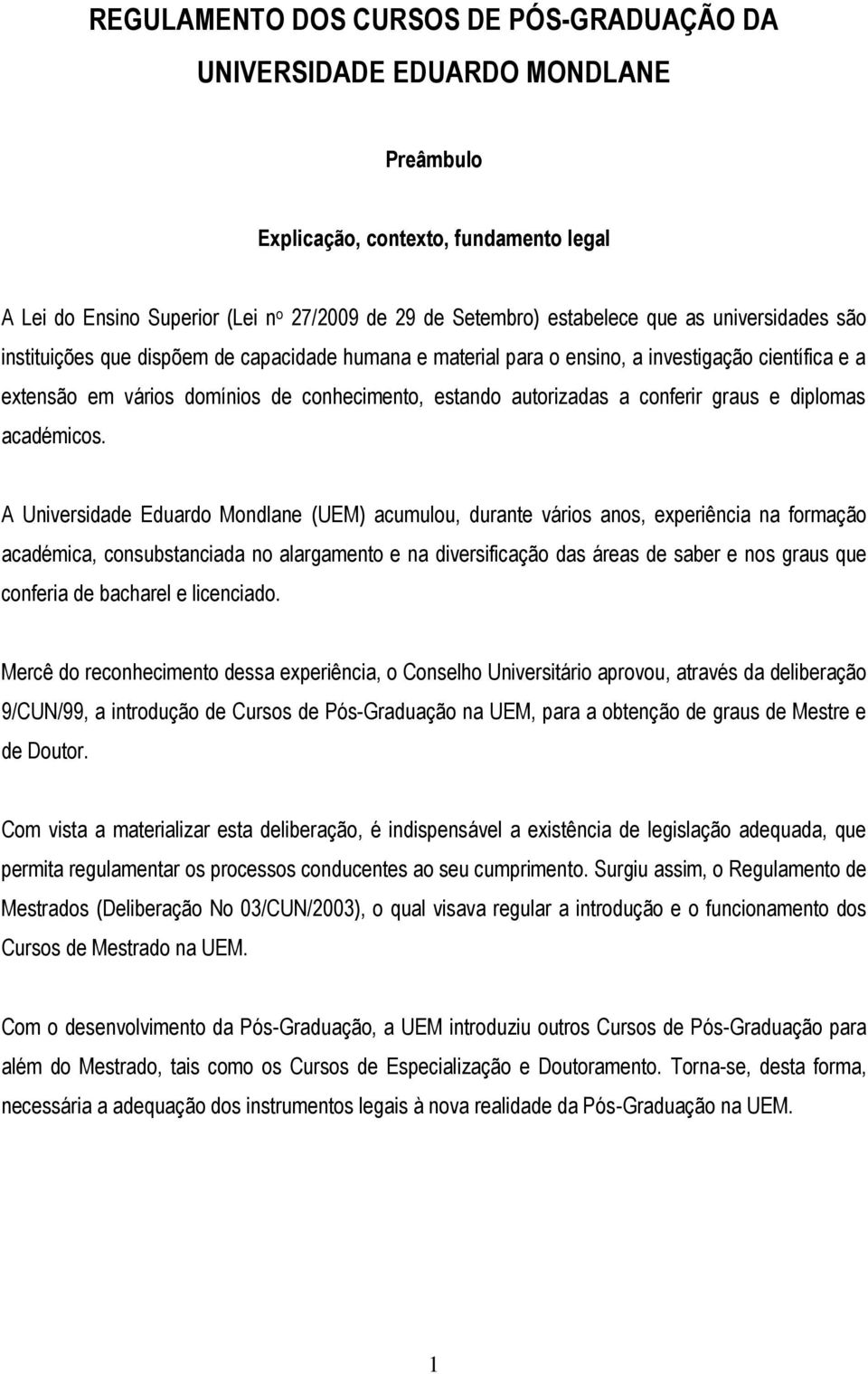 graus e diplomas académicos.