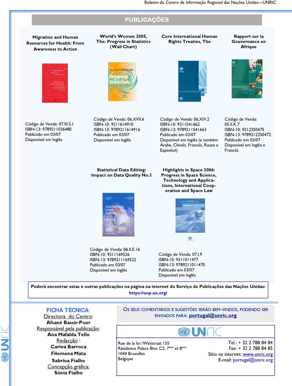 6 ISBN-10: 9211614910 ISBN-13: 9789211614916 Publicado em 03/07 Disponível em Inglês Código de Venda: 06.XIV.