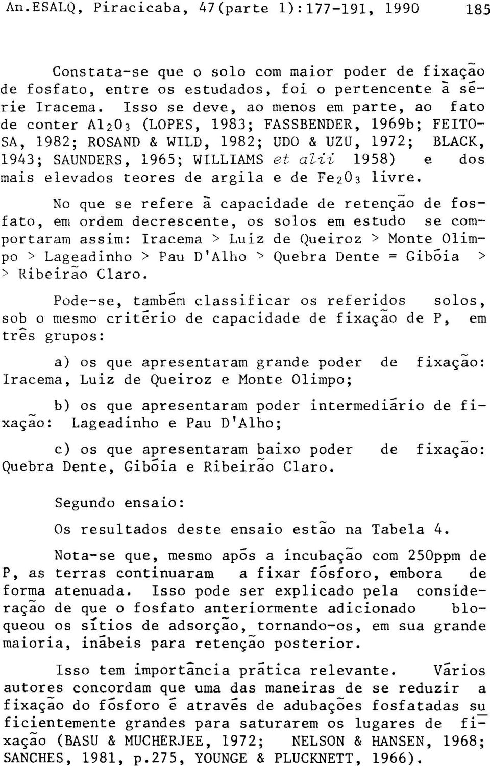 e dos mais elevados teores de argila e de Fe 2 Ü3 livre.