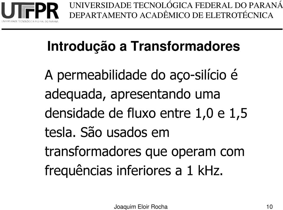 fluxo entre 1,0 e 1,5 tesla.