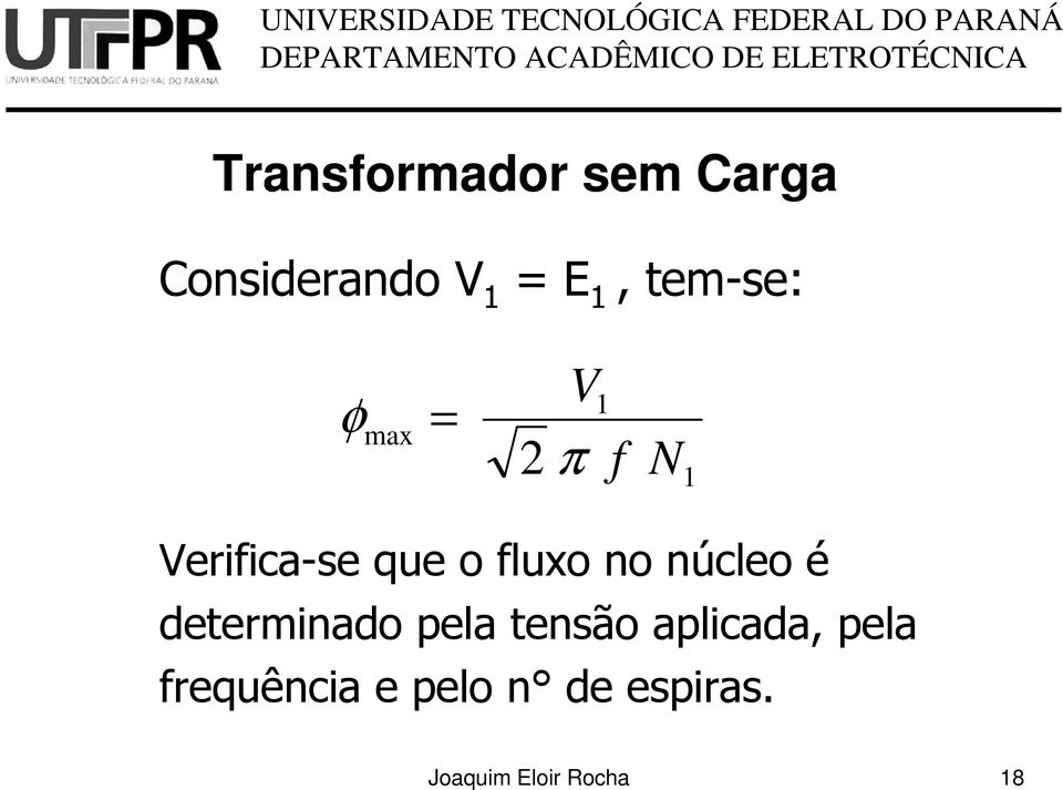 determinado pela tensão aplicada, pela