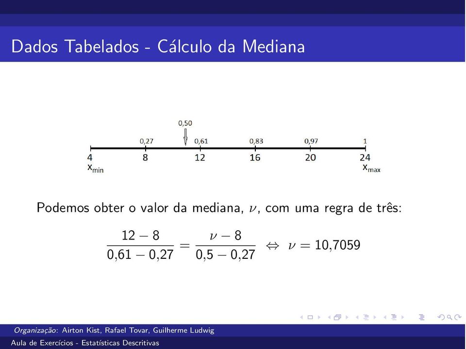 mediana, ν, com uma regra de três: