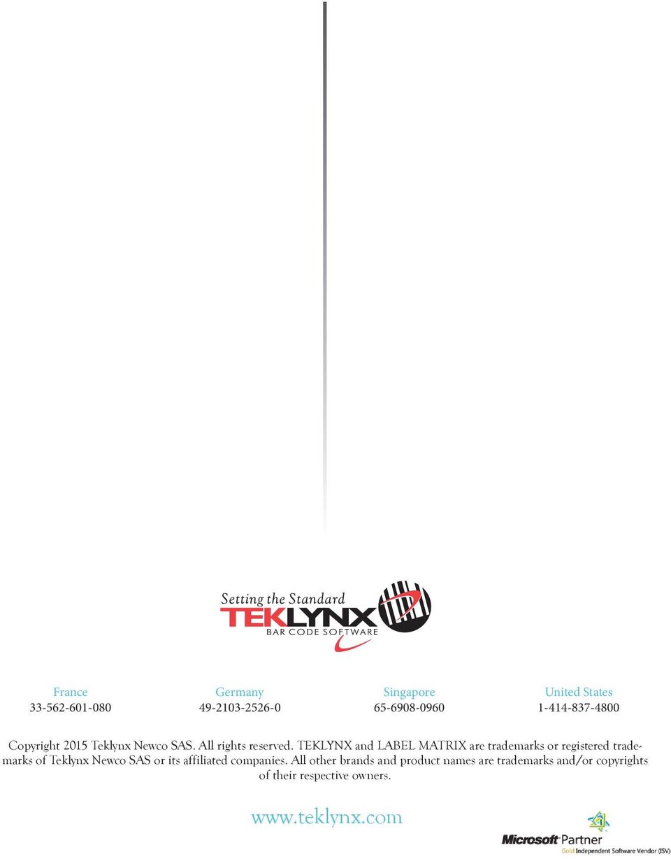 TEKLYNX and LABEL MATRIX are trademarks or registered trademarks of Teklynx Newco SAS or its