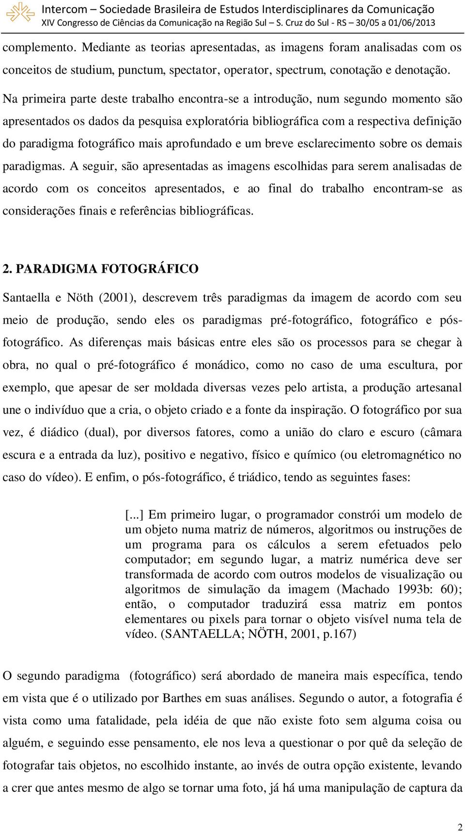 mais aprofundado e um breve esclarecimento sobre os demais paradigmas.