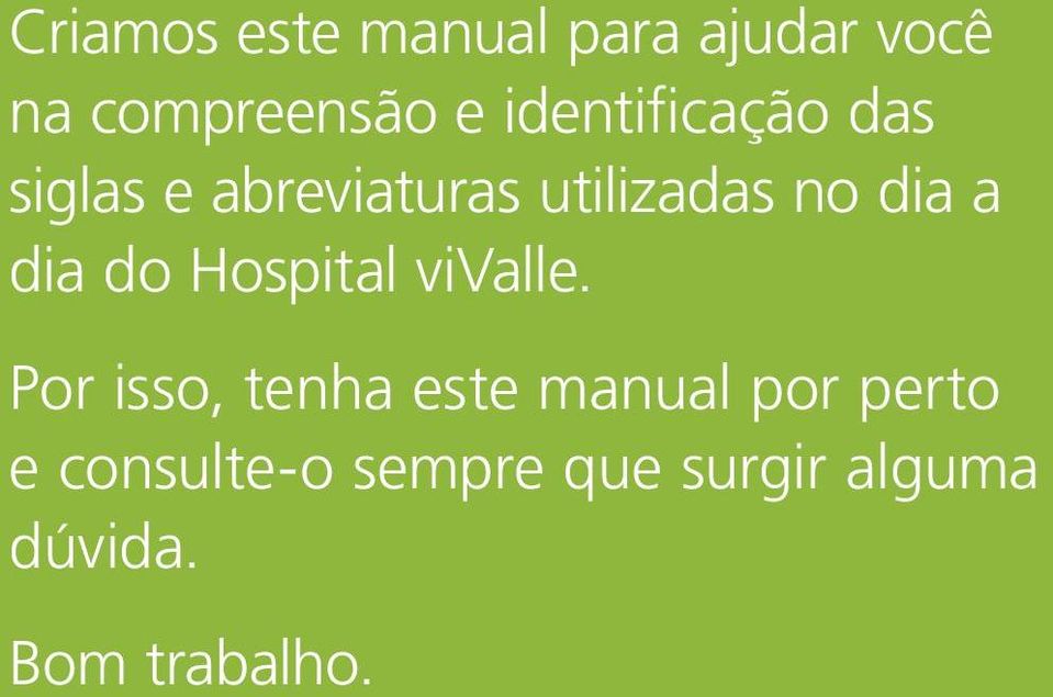 dia do Hospital vivalle.