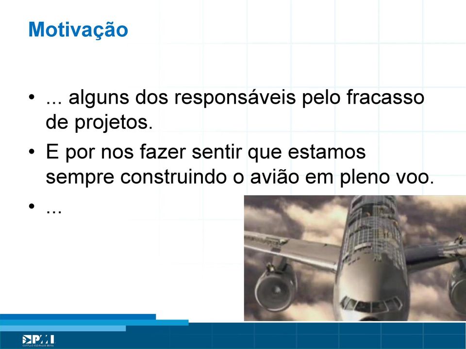 fracasso de projetos.