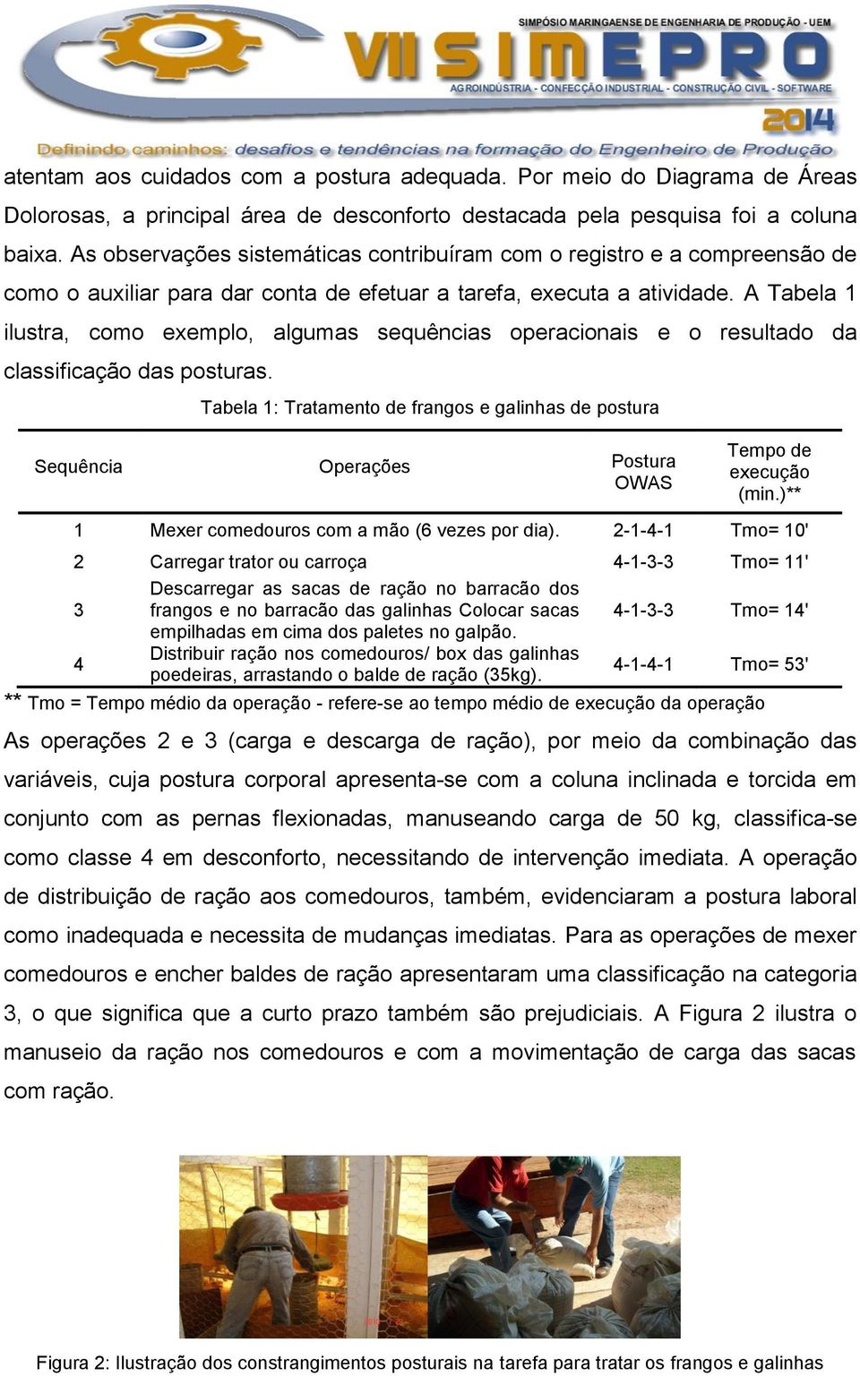 A Tabela 1 ilustra, como exemplo, algumas sequências operacionais e o resultado da classificação das posturas.