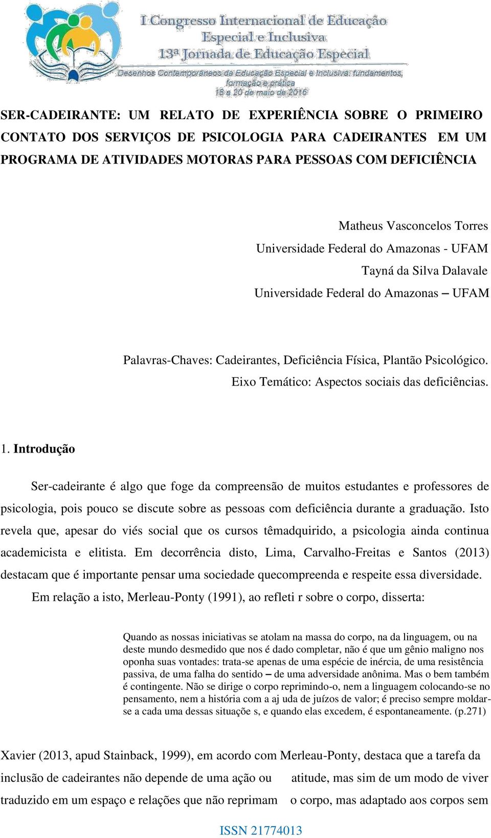 Eixo Temático: Aspectos sociais das deficiências. 1.