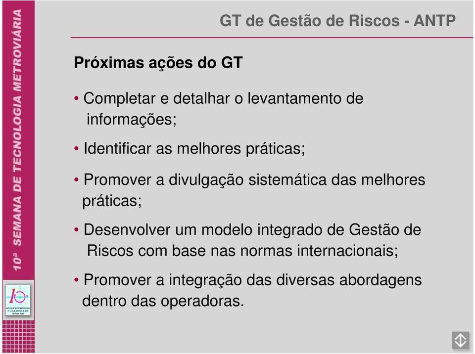 melhores práticas; Desenvolver um modelo integrado de Gestão de Riscos com base nas