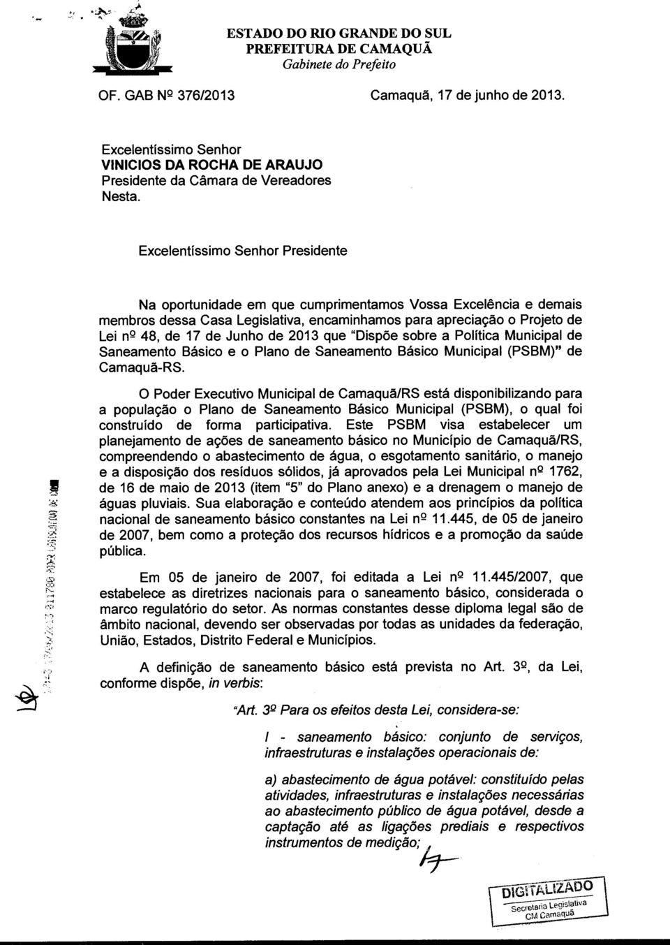 2013 que "Dispõe sobre a Política Municipal de Saneamento Básico e o Plano de Saneamento Básico Municipal (PSBM)" de Camaquã-RS.