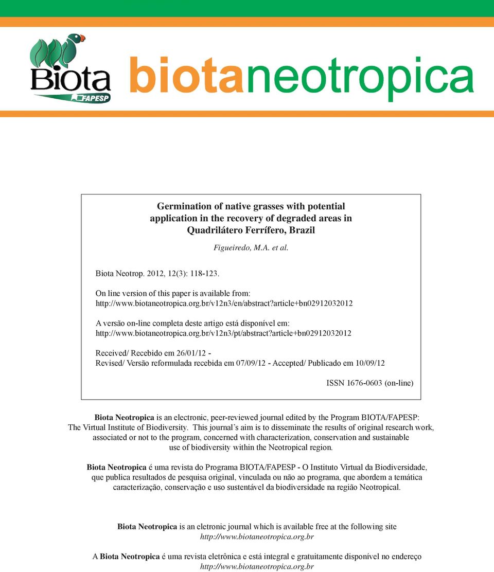 article+bn02912032012 Received/ Recebido em 26/01/12 - Revised/ Versão reformulada recebida em 07/09/12 - Accepted/ Publicado em 10/09/12 ISSN 1676-0603 (on-line) Biota Neotropica is an electronic,