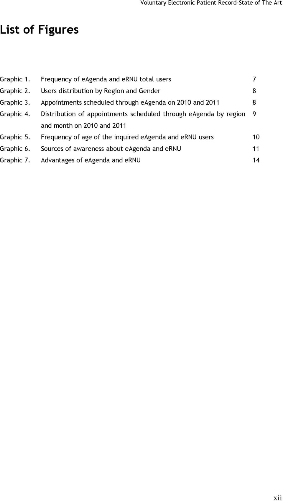 Appointments scheduled through eagenda on 2010 and 2011 8 Graphic 4.