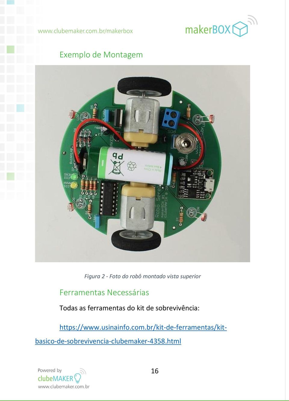 kit de sobrevivência: https://www.usinainfo.com.