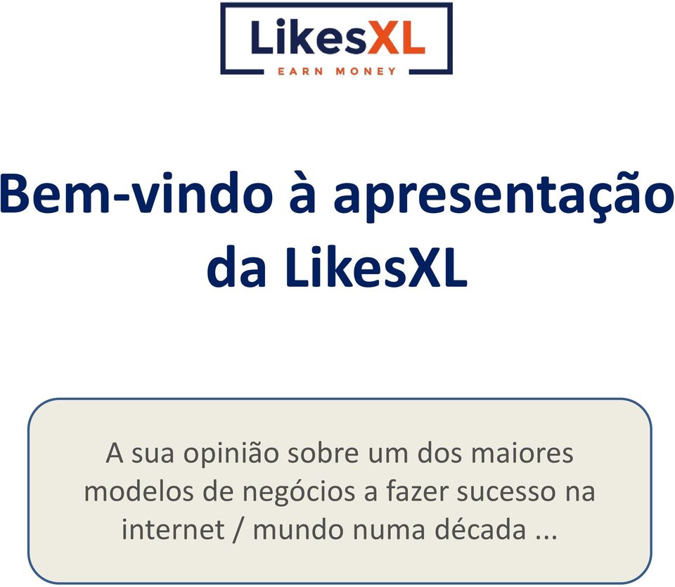 dos maiores modelos de negócios a fazer