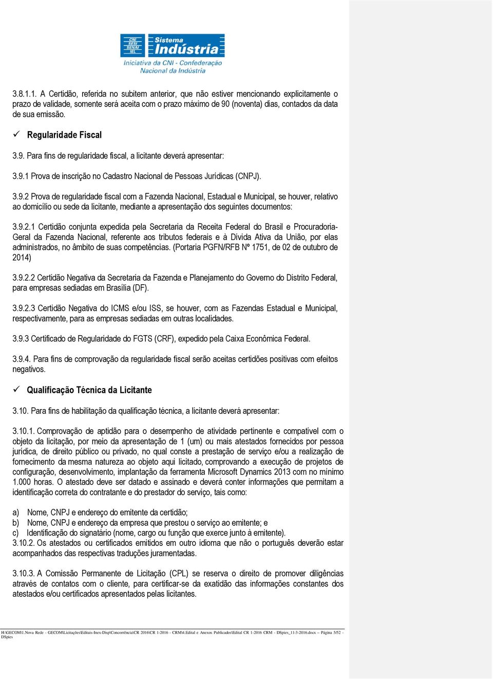 emissão. Regularidade Fiscal 3.9.