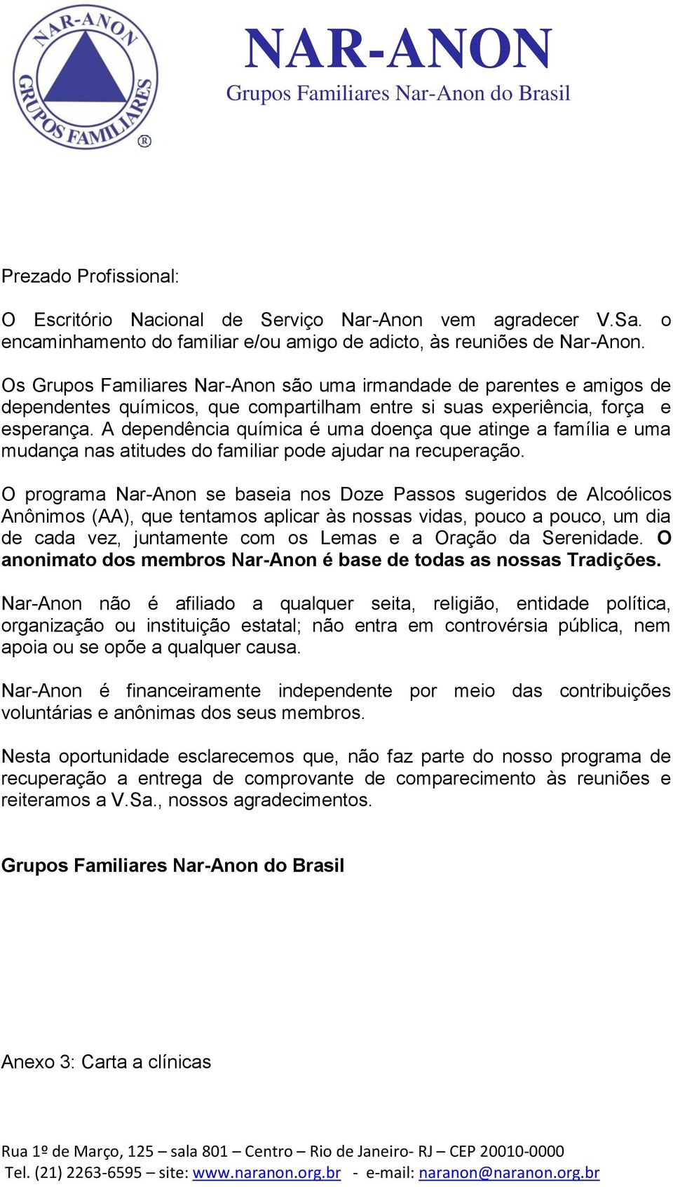 A dependência química é uma doença que atinge a família e uma mudança nas atitudes do familiar pode ajudar na recuperação.