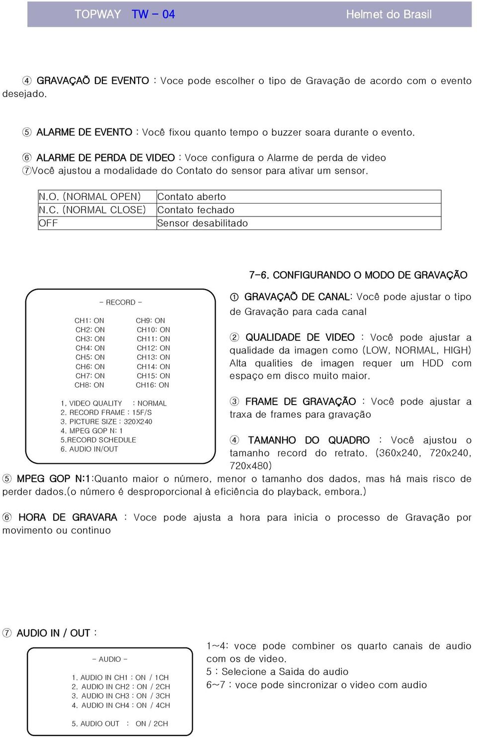 ntato do sensor para ativar um sensor. N.O. (NORMAL OPEN) N.C.