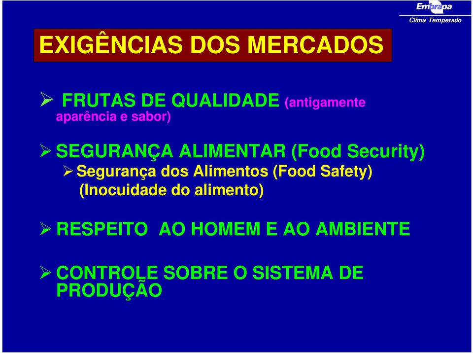 Security) Segurança dos Alimentos (Food Safety) (Inocuidade do