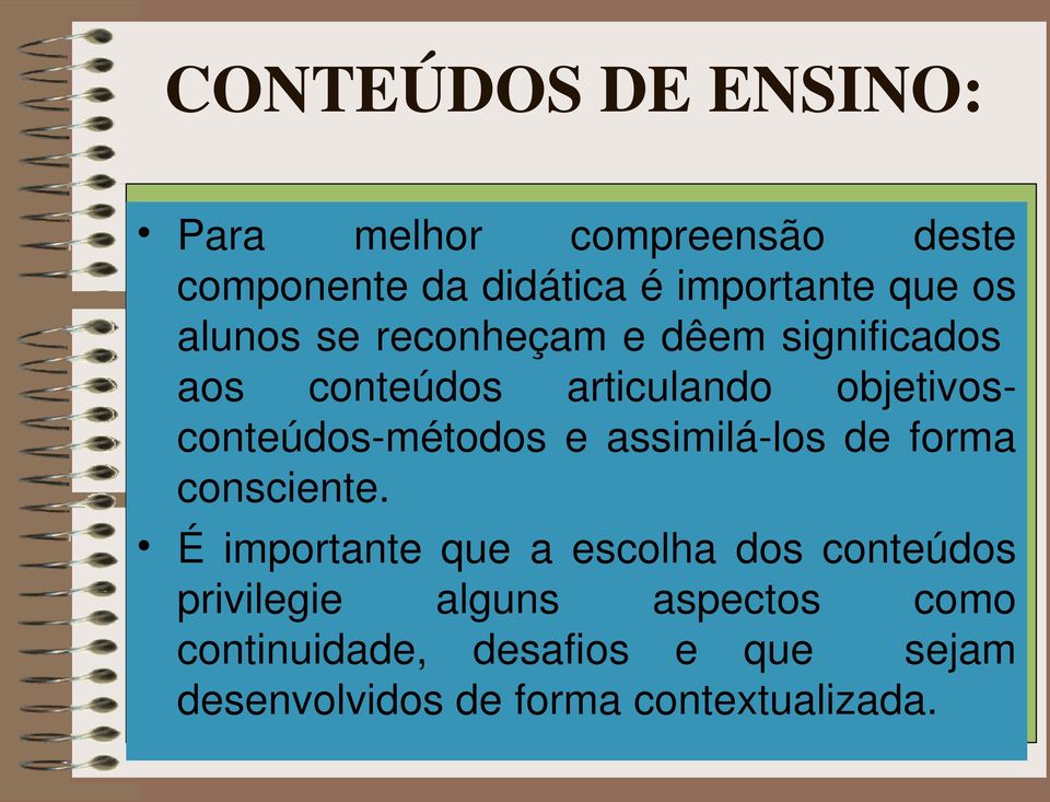 métodos e assimilá los de forma consciente.