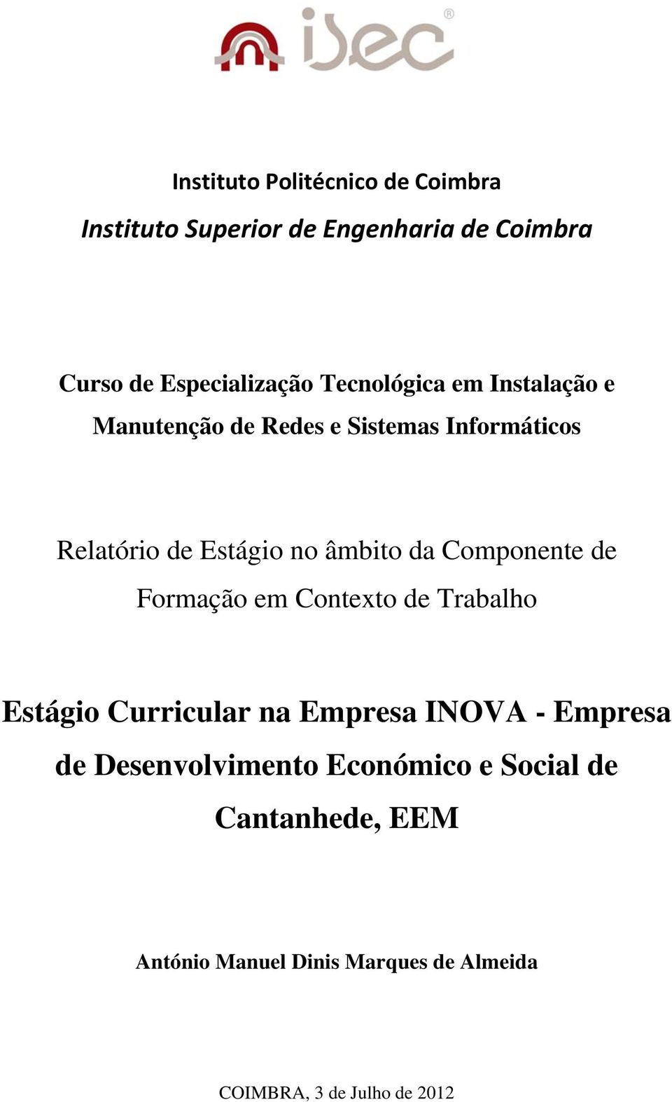 Componente de Formação em Contexto de Trabalho Estágio Curricular na Empresa INOVA - Empresa de