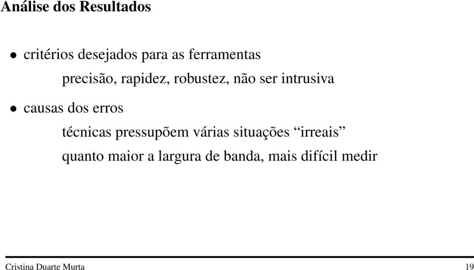 causas dos erros técnicas pressupõem várias situações irreais