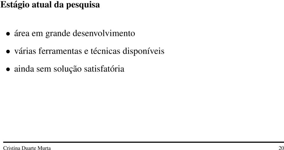 ferramentas e técnicas disponíveis