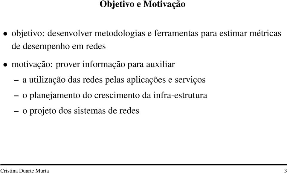 auxiliar a utilização das redes pelas aplicações e serviços o planejamento do