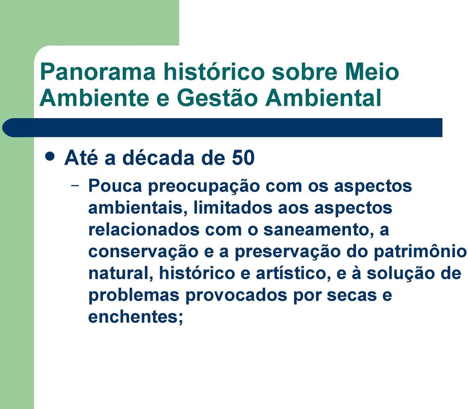 saneamento, a conservação e a preservação do patrimônio