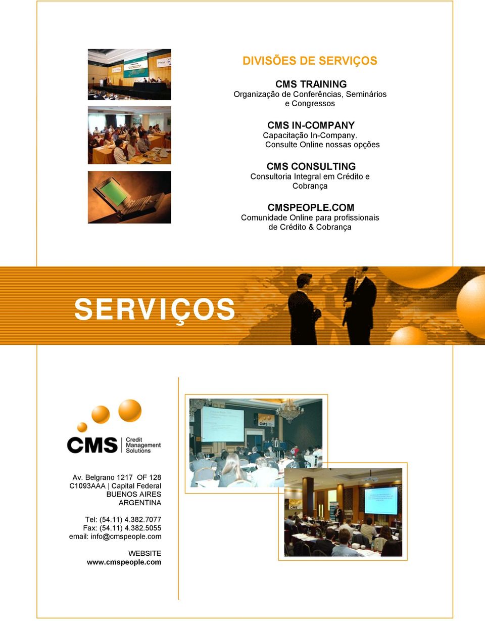 COM Comunidade Online para profissionais de Crédito & Cobrança SERVIÇOS Av.