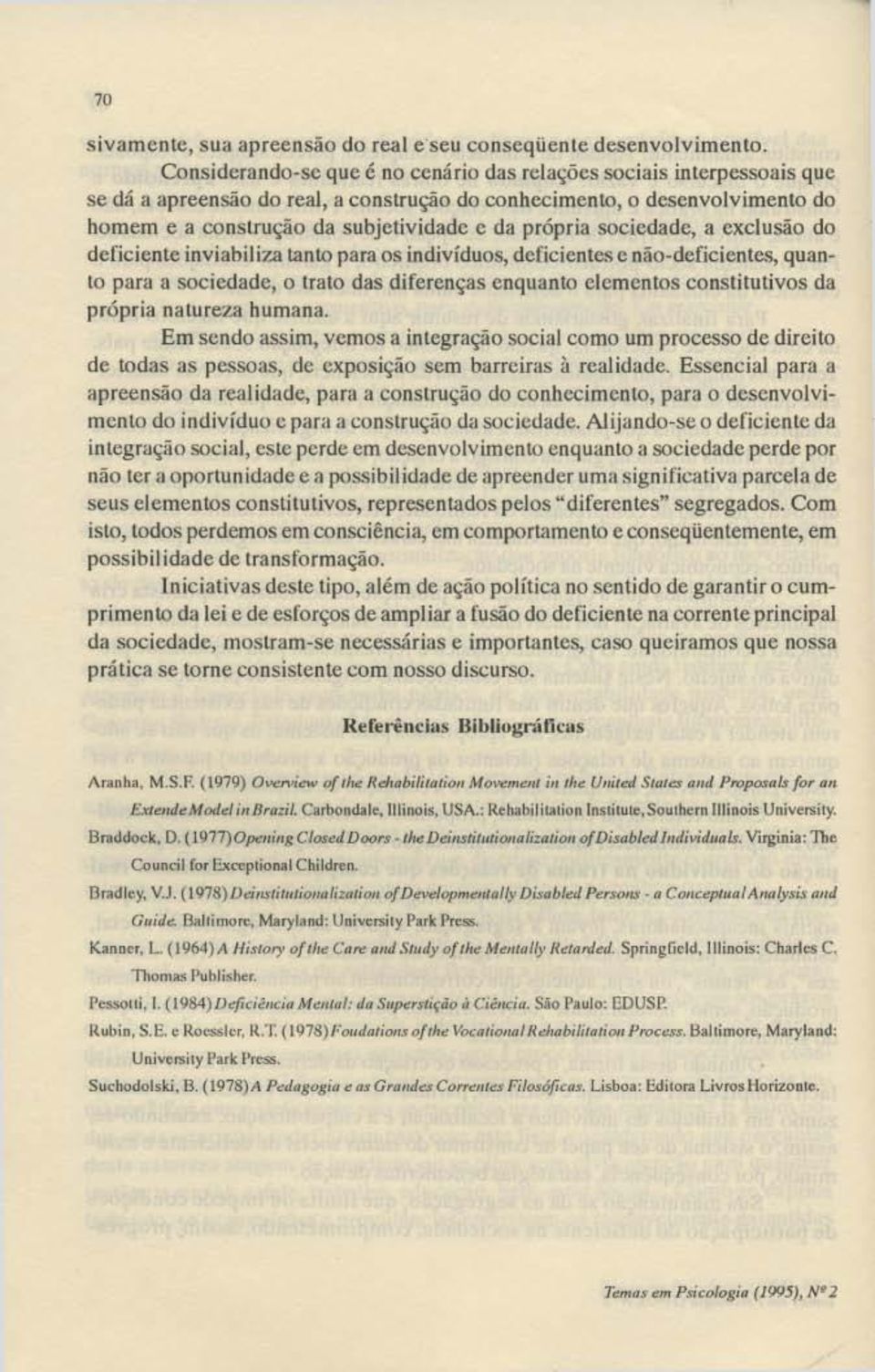 própria sociedade, a exclusão do dcficienteinviabili7.