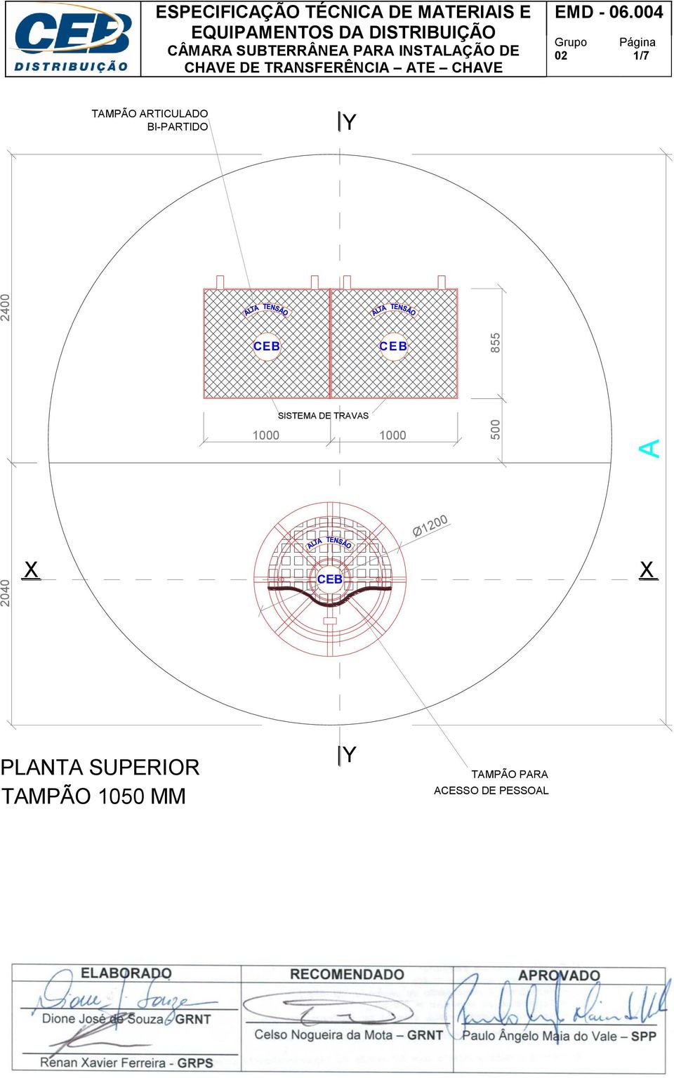 SISTEMA DE TRAVAS 1000 1000 Ø1200 X X PLANTA