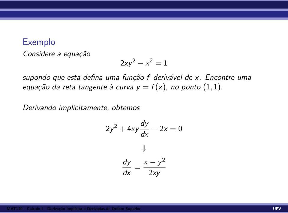 Encontre uma equação da reta tangente à curva y = f (x), no