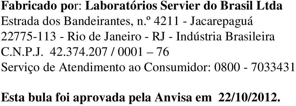 º 4211 - Jacarepaguá 22775-113 - Rio de Janeiro - RJ - Indústria