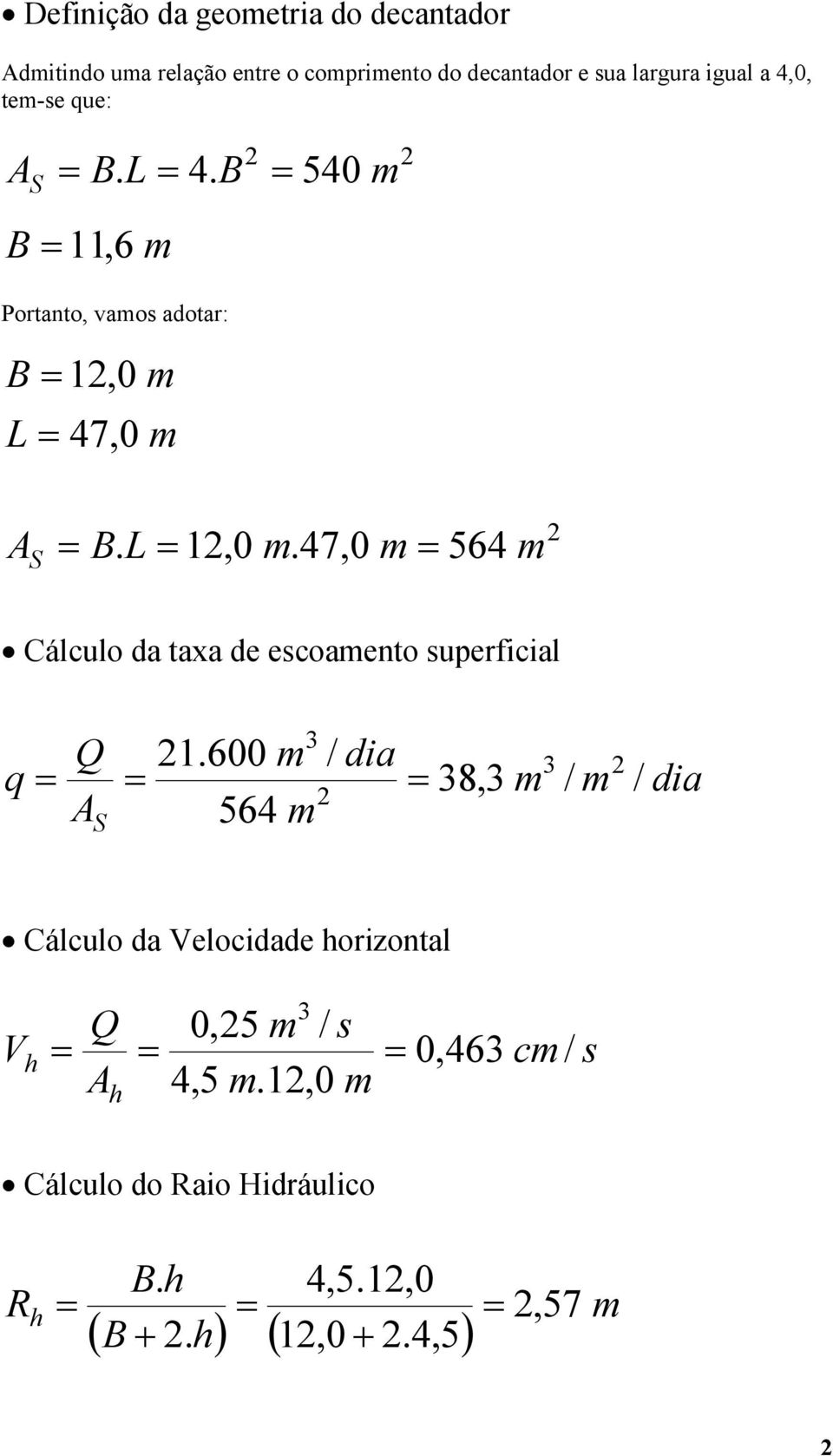 47,0 564 Cálculo da taxa de escoaento superficial q Q A S 1.