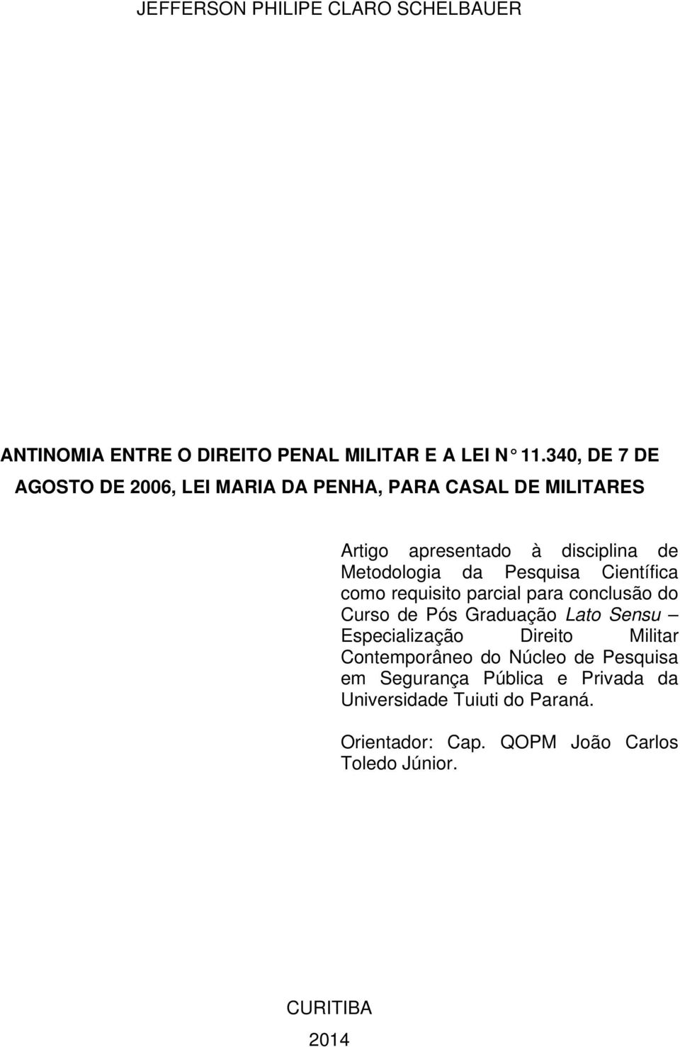 Pesquisa Científica como requisito parcial para conclusão do Curso de Pós Graduação Lato Sensu Especialização Direito