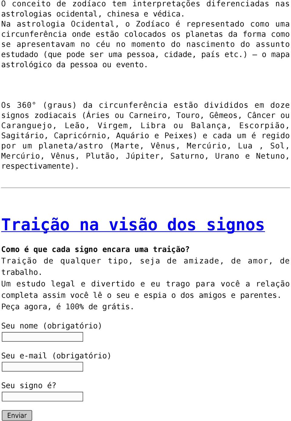 ser uma pessoa, cidade, país etc.) o mapa astrológico da pessoa ou evento.