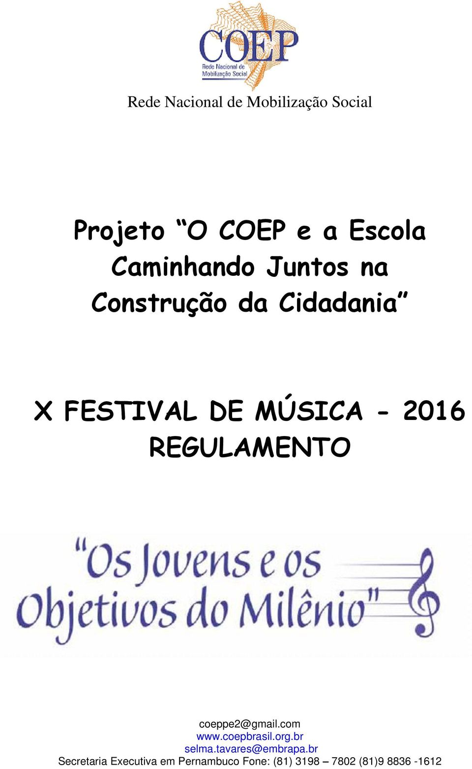 2016 REGULAMENTO coeppe2@gmail.com www.coepbrasil.org.br selma.