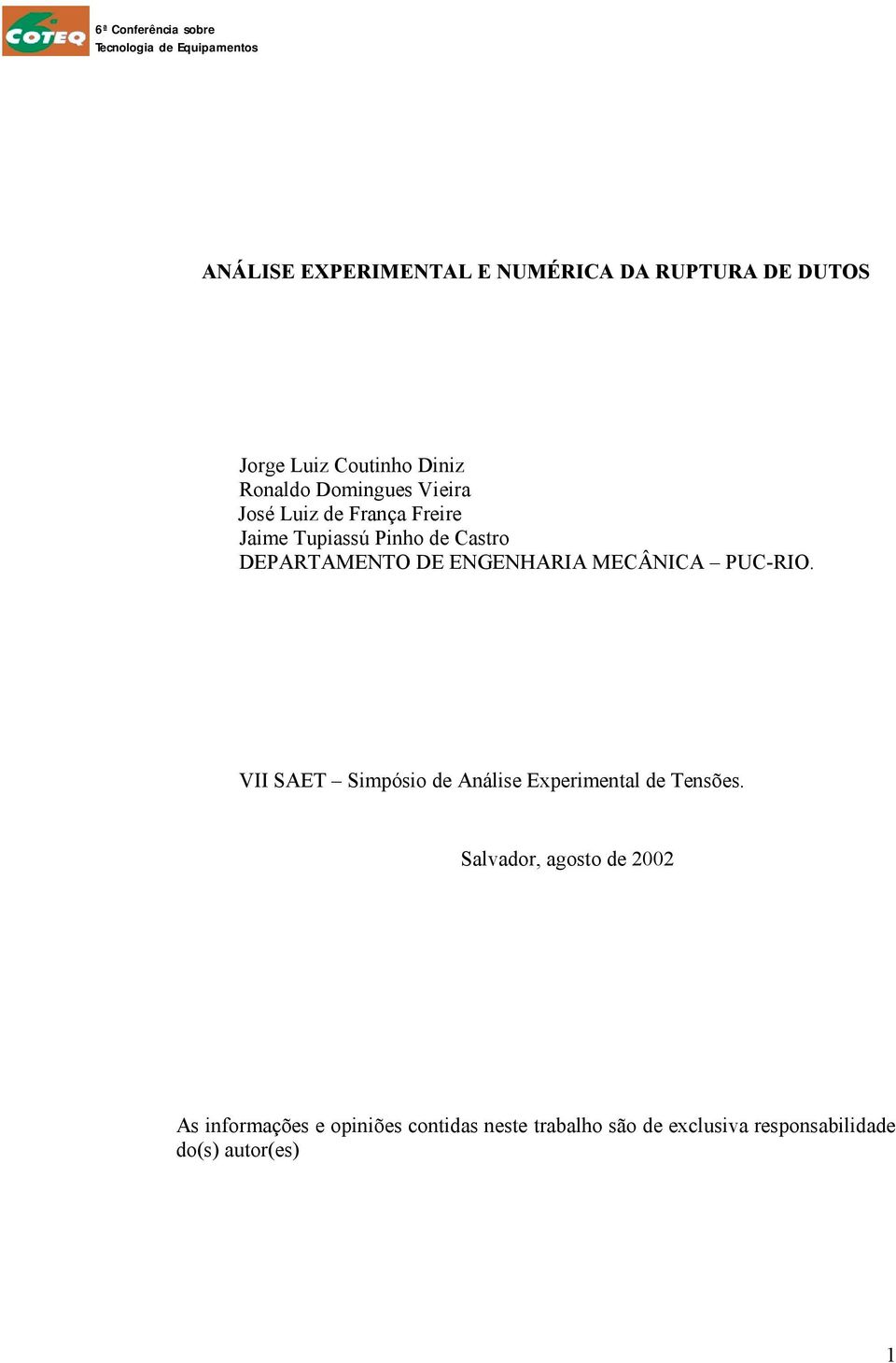 MECÂNICA PUC-RIO. VII SAET Simpósio de Análise Experimental de Tensões.