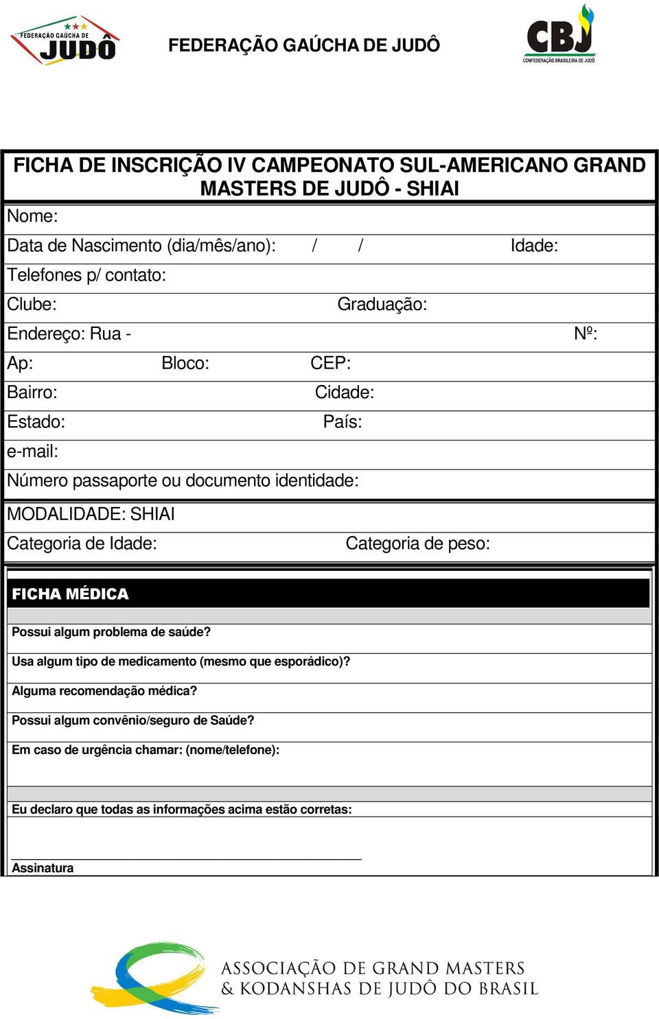 Categoria de Idade: Categoria de peso: FICHA MÉDICA Possui algum problema de saúde? Usa algum tipo de medicamento (mesmo que esporádico)?