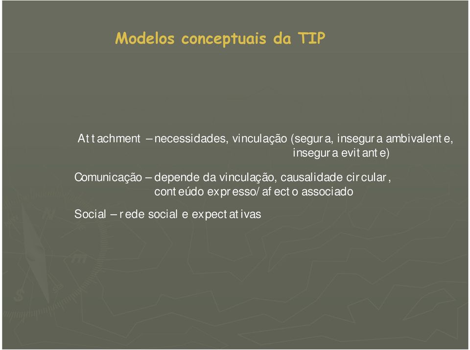 evitante) Comunicação depende da vinculação, causalidade