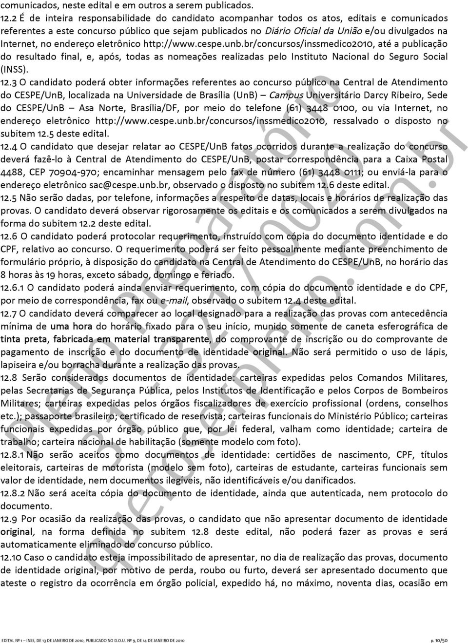 Internet, no endereço eletrônico http://www.cespe.unb.