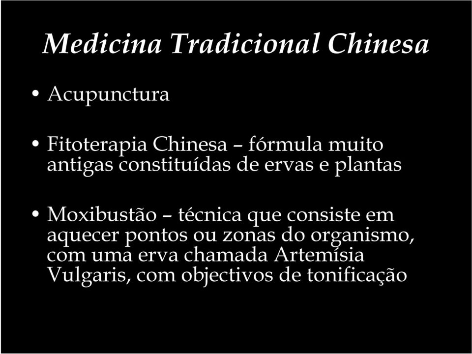 técnica que consiste em aquecer pontos ou zonas do organismo,